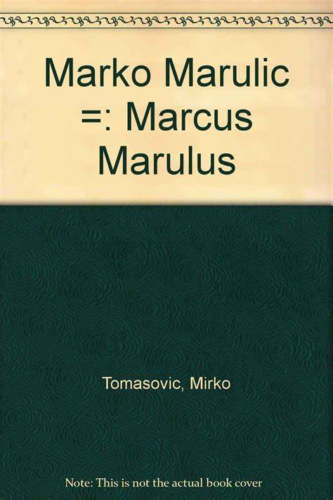 Marko Marulic =: Marcus Marulus