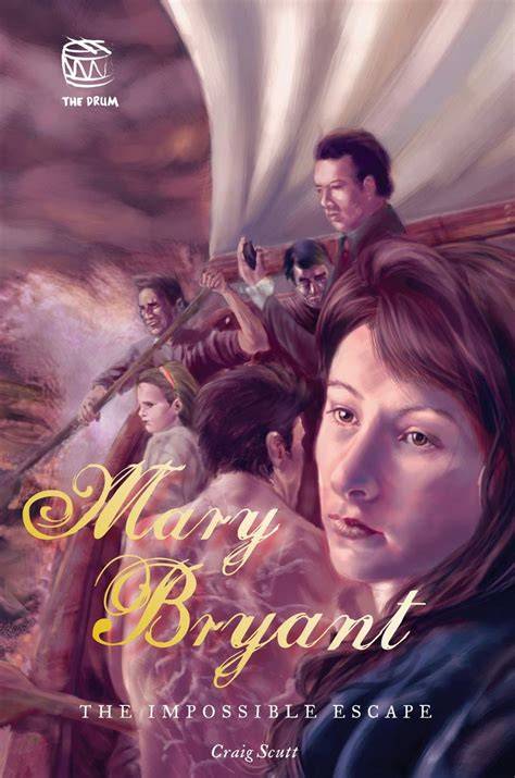 Mary Bryant. The Impossible Escape.