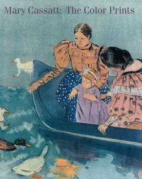 Mary Cassatt: The Color Prints