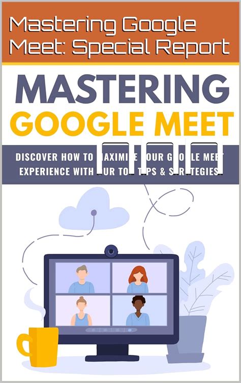 Mastering Google Meet