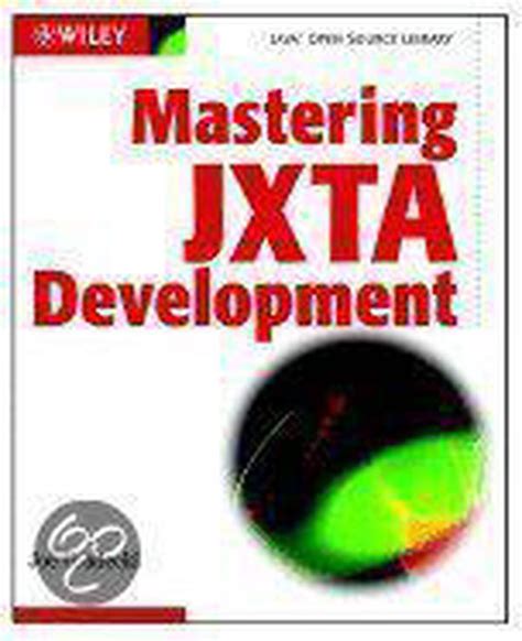 Mastering JXTA