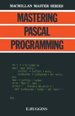 Mastering Pascal Programming: A Comprehensive Guide