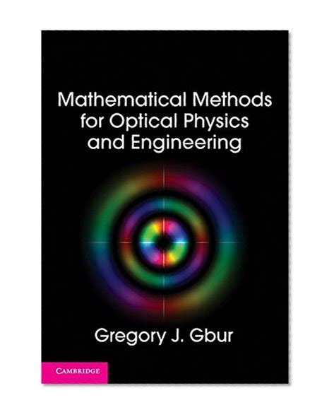 Mathematical Methods for Optical Physics and Engineering