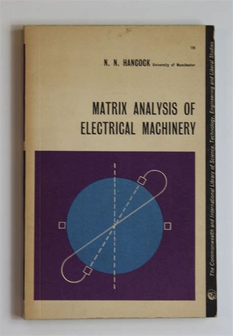 Matrix Analysis of Electrical Machinery