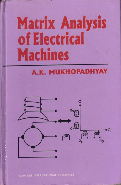 Matrix Analysis of Electrical Machines
