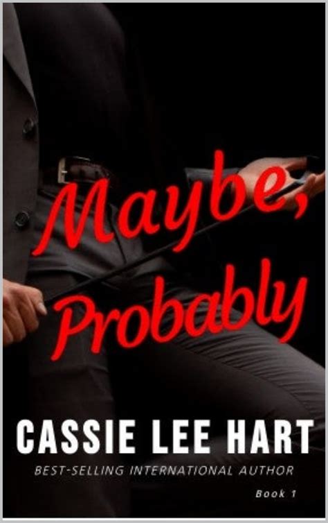 Maybe, Probably