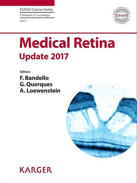 Medical Retina: Update 2017 (ESASO Course Series Book 9)