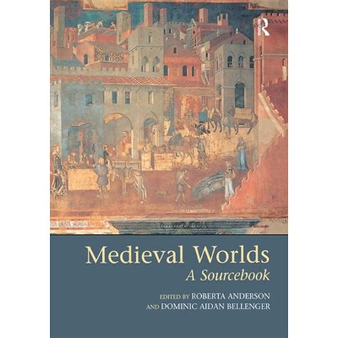 Medieval Worlds: A Sourcebook