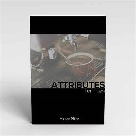 Men's Attributes by Vince Miller