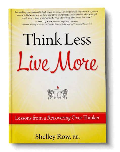 Mental Minimalism: Think Less, Live More.