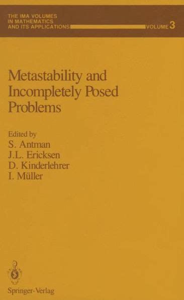 Metastability and Incompletely Posed Problems.