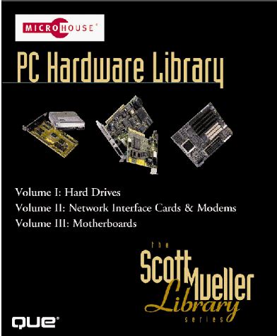 Micro House PC Hardware Library (Scott Mueller Library)