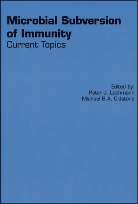 Microbial Subversion of Immunity: Current Topics