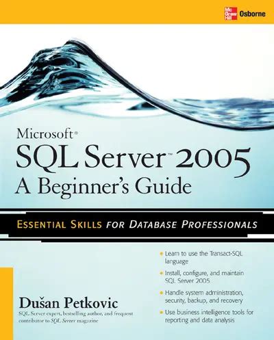 Microsoft SQL Server: 2005 Beginner's Guide