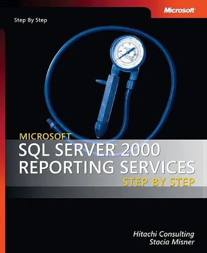 Microsoft SQL Server 2000 Reporting Services