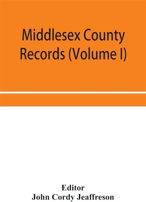 Middlesex County Records .. Volume 3