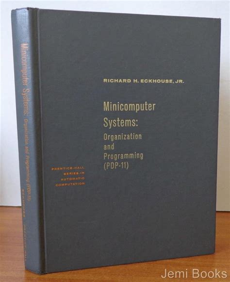 Minicomputer Systems: Organization and Programming