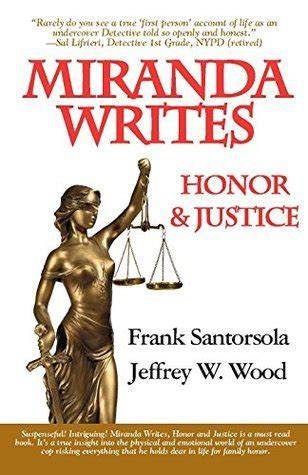 Miranda Writes, Honor & Justice