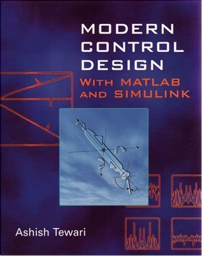 Modern Control Design: With MATLAB and SIMULINK