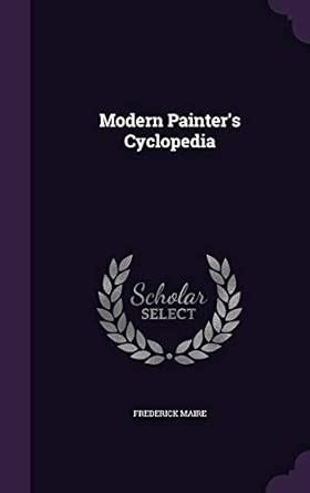Modern Painter's Cyclopedia ...