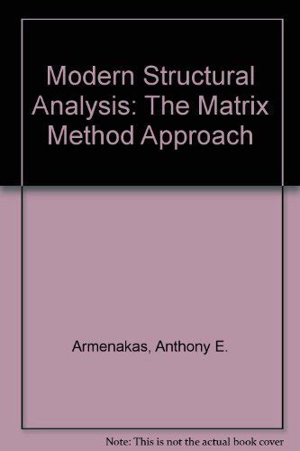 Modern Structural Analysis: The Matrix Method Approach