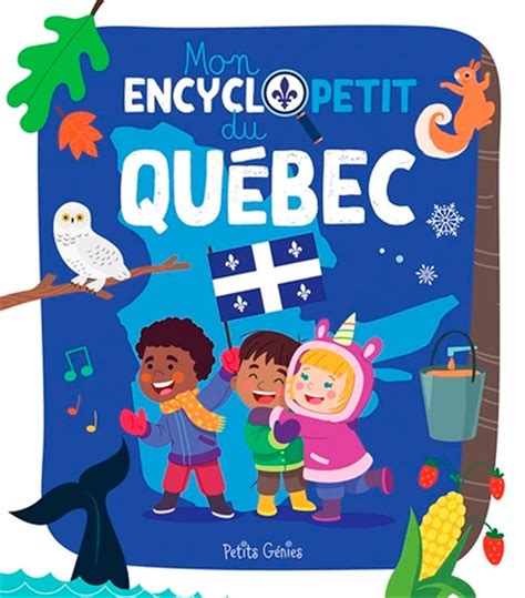 Mon encyclopetit du Québec