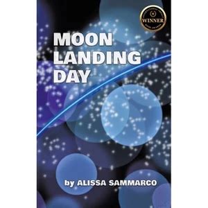 Moon Landing Day by Alissa Sammarco