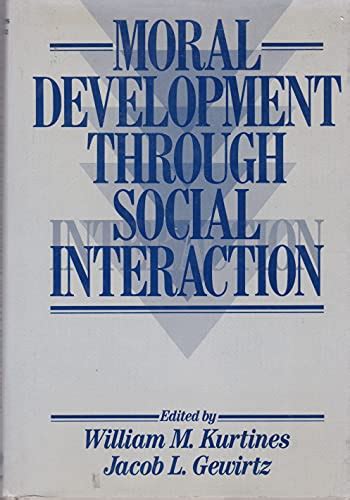 Moral Development Through Social Interaction