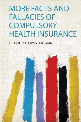 More Facts and Fallacies of Compulsory Health Insurance