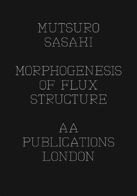 Morphogenesis of Flux Structure