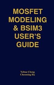 Mosfet Modeling and Bsim3 User's Guide