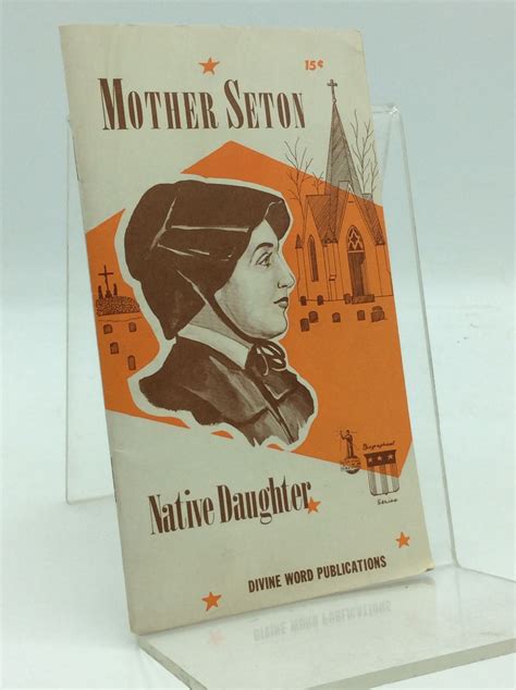 Mother Seton, Native Daughter