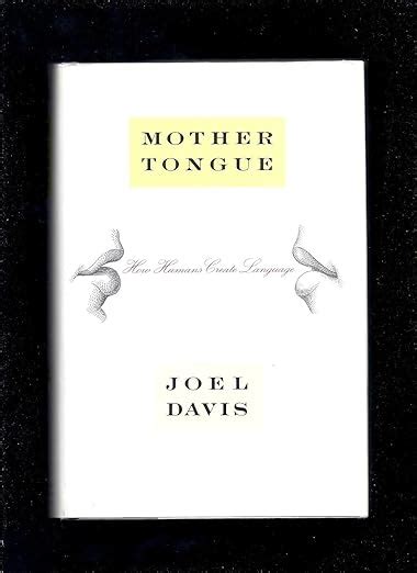Mother Tongue: How Humans Create Language