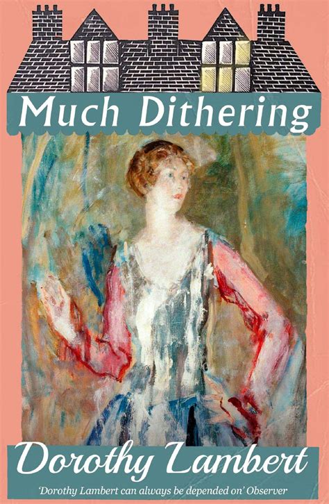 Much Dithering