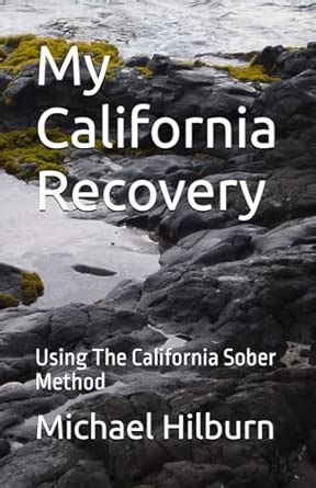 My California Recovery: Using The California Sober Method