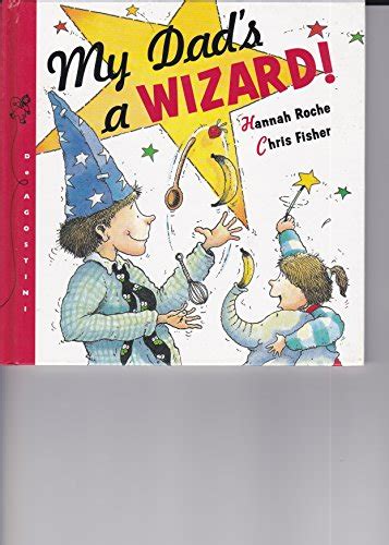 My Dad's a Wizard! (Science Made Simple)