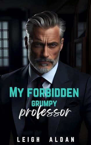 My Forbidden Grumpy Professor