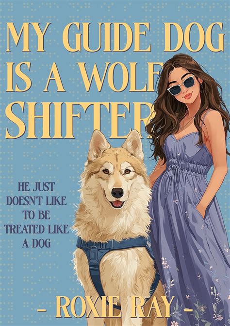 My Guide Dog is a Wolf Shifter