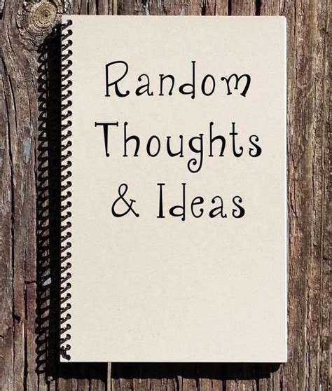 My Random Notebook For My Random Thoughts: Journal