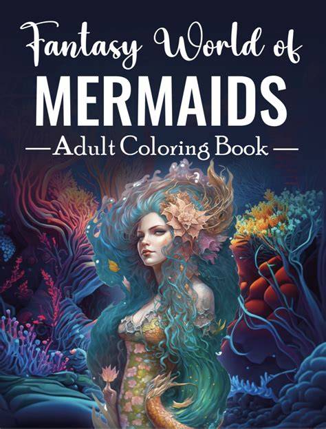 Mystical Mermaids: Adult Coloring Book