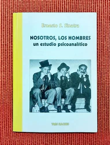 NOSOTROS, LOS HOMBRES: UN ESTUDIO PSICOANALITICO