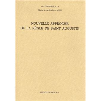 NOUVELLE APPROCHE DE LA REGLE DE SAINT AUGUSTIN
