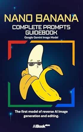 Nano Banana - Complete Prompts Guidebook