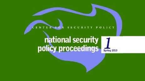 National Security Policy Proceedings: Spring 2010