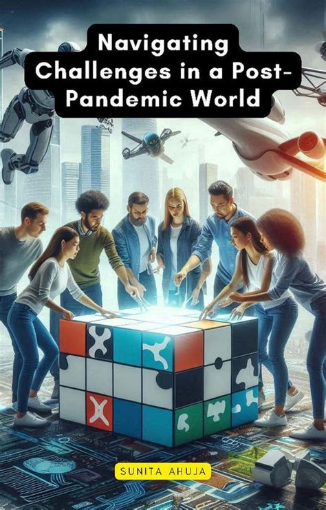 Navigating Challenges in a Post-Pandemic World