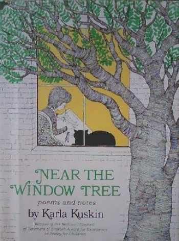 Near the Window Tree: Poems and Notes