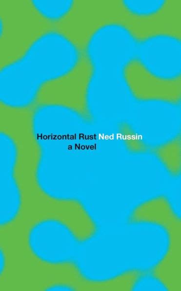Ned Russin "Horizontal Rust"