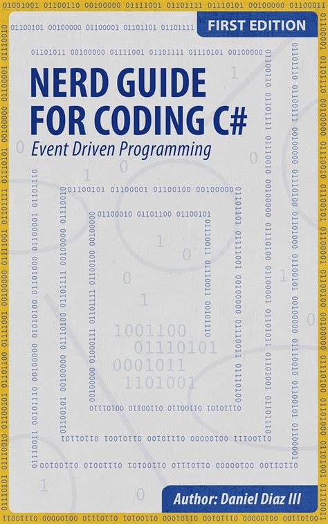 Nerd Guide for Coding C#: Event Driven Programming