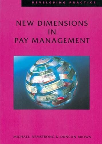 New Dimensions in Pay Management (Developing Practice)
