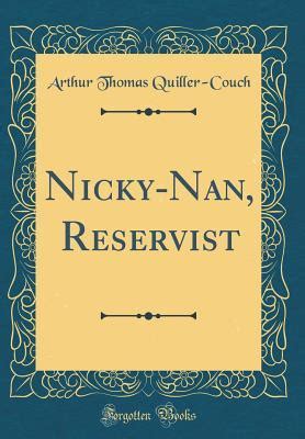 Nicky-nan, Reservist